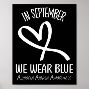 Heart In September We Wear Blue Alopecia Areata Aw Poster