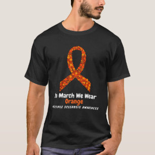 Heart MS Multiple Sclerosis Awareness March We Wea T-Shirt