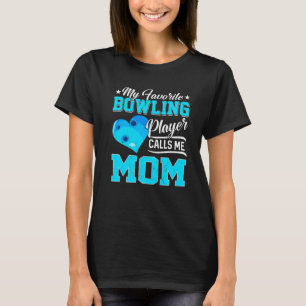 Heart My Favourite Bowling Player Calls Me Mum T-Shirt