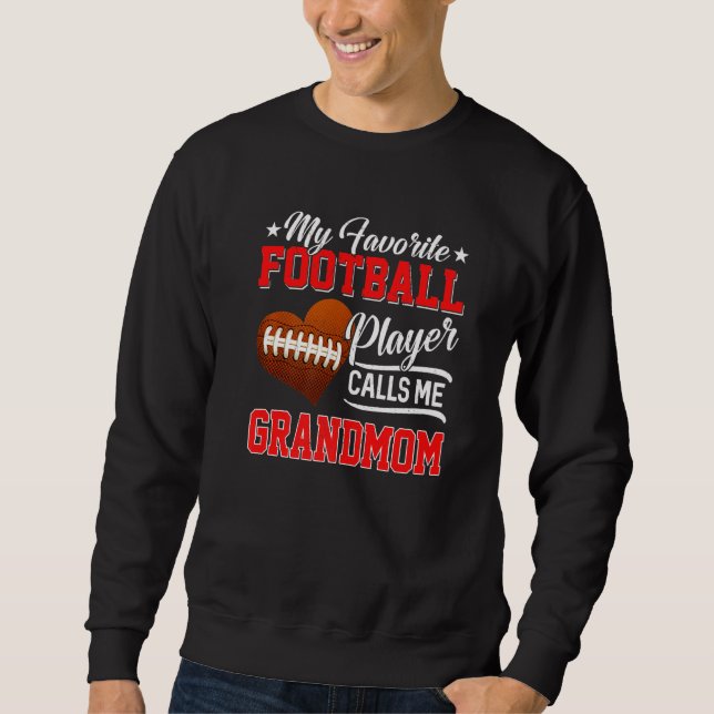 Heart My Favourite Football Player Calls Me Grandm Sweatshirt (Front)