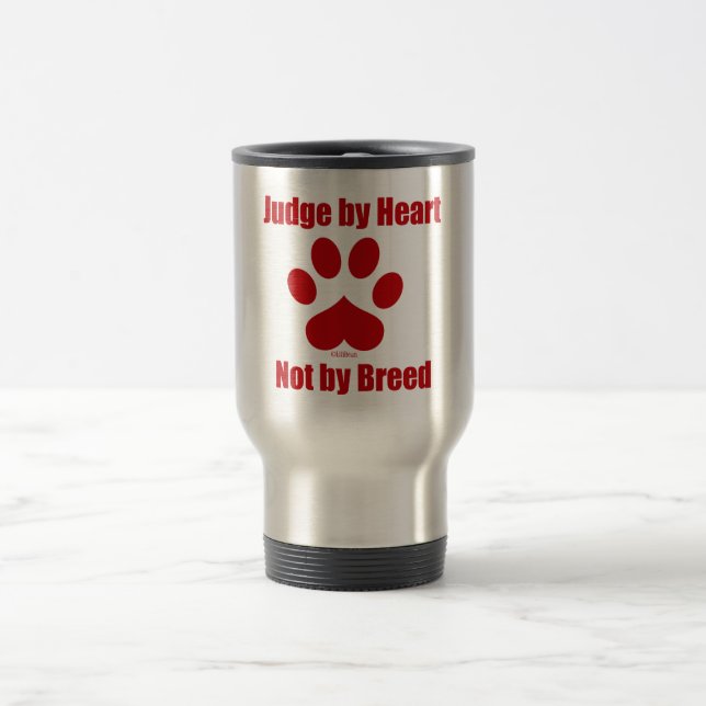 Heart Not Breed Travel Mug (Center)