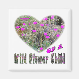 Heart of a Wild Flower Child Magnet
