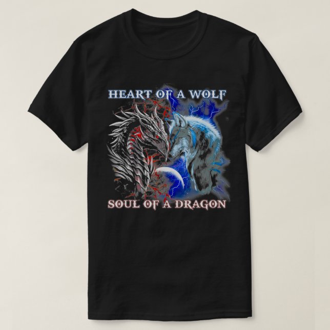 Heart Of Wolf Soul Of A Dragon  Cool dragon  wolf  T-Shirt (Design Front)
