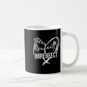 Heart Perfectly-imperfect Inspirational Motivation Coffee Mug