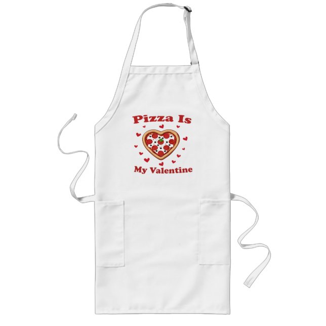 Heart Pizza Is My Valentine Lovely Valentines Day Long Apron (Front)