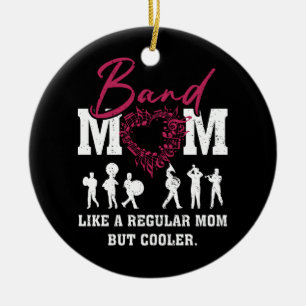 Heart Proud Marching Band Mom Like A Regular Mom B Ceramic Ornament