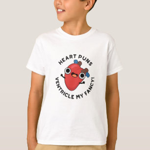 Heart Puns Ventricle My Fancy Funny Anatomy Pun  T-Shirt