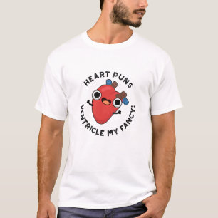 Heart Puns Ventricle My Fancy Funny Anatomy Pun  T-Shirt