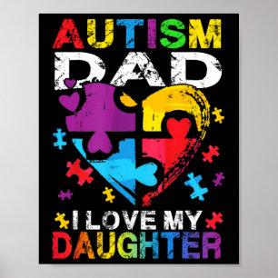 Heart Puzzle Autism Dad I Love My Daughter Autism Poster