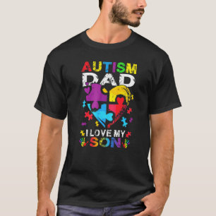 Heart Puzzle Autism Dad I Love My Son Autism Aware T-Shirt
