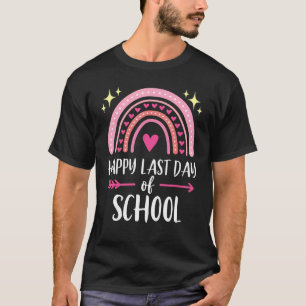 Heart Rainbow Happy Last Day Of School Teacher Gir T-Shirt