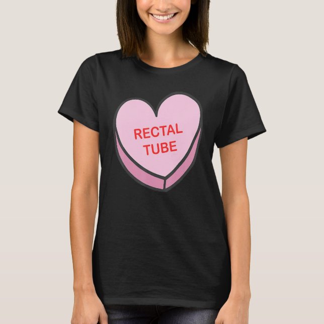 Heart Rectal Tube Nurse Life Valentines Day Women  T-Shirt (Front)