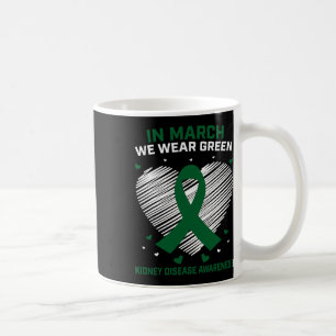 Heart Ribbon In March We Wear Green Kidney Disease Coffee Mug