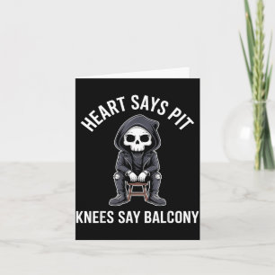 Heart Says T Knees Say Balcony Funny Concert  Card