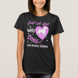 Heart Shape Dog Just A Girl Who Loves Jack Russell T-Shirt