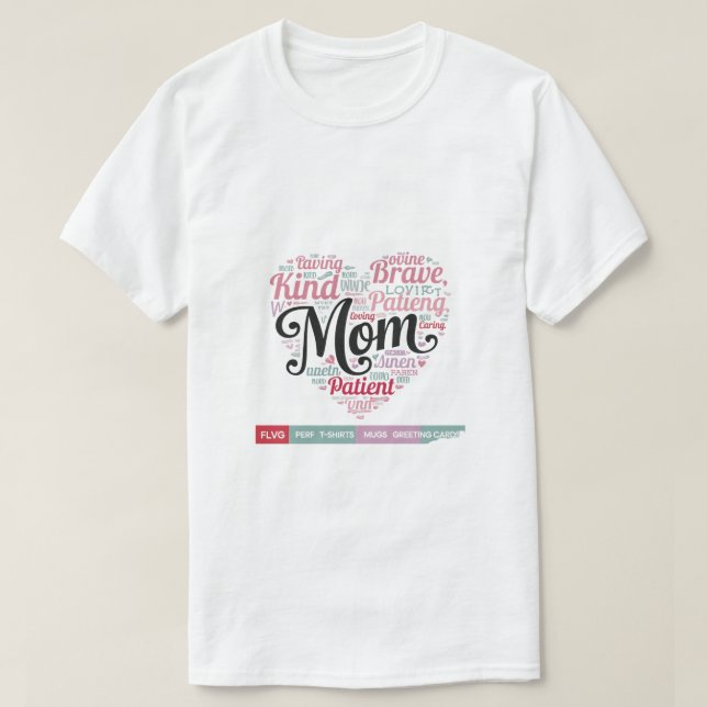 Heart-Shaped Mum Word Art - Mother's Day Gift T-Shirt (Design Front)