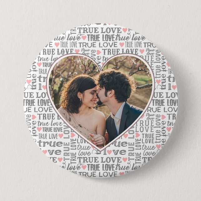 Heart Shaped Photo True Love Valentines or Wedding 7.5 Cm Round Badge (Front)