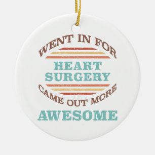 Heart Surgery Recovery Humour Ceramic Ornament