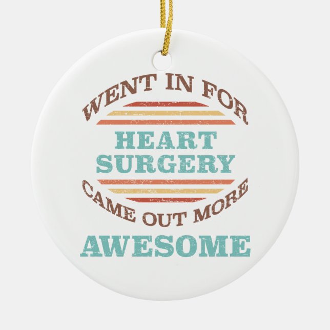 Heart Surgery Recovery Humour Ceramic Ornament (Front)