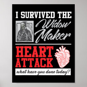 Heart Surgery Survivor Widow Maker Heart Attack Poster