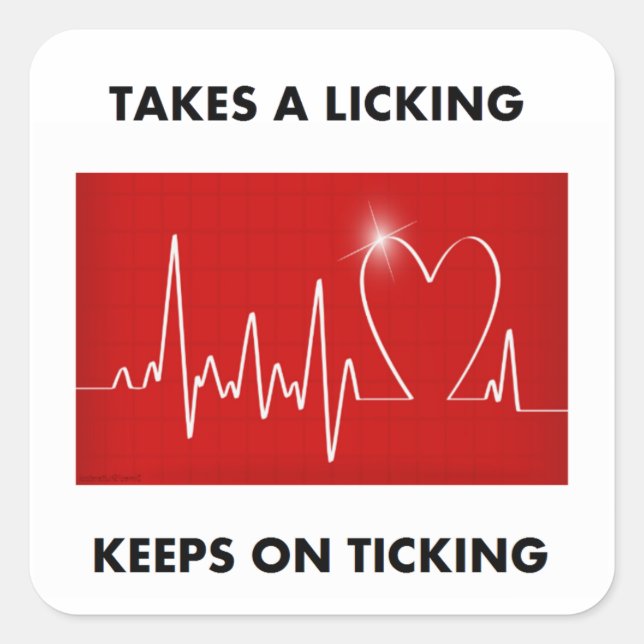 Heart - Takes a Licking, Keeps on Ticking Square Sticker (Front)
