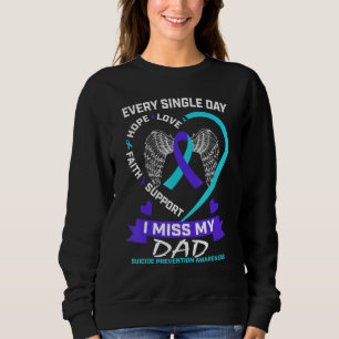 Heart Teal Purple I Miss My Dad Suicide Awareness Sweatshirt