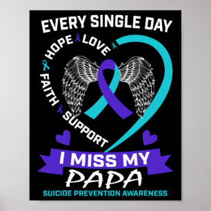 Heart Teal Purple I Miss Papa Suicide Awareness Pr Poster