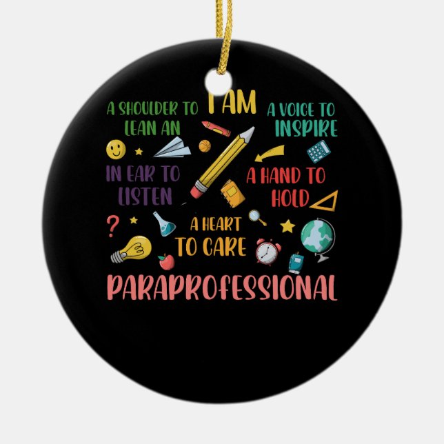 Heart To Care Paraprofessional Teachers Paraeducat Ceramic Ornament (Front)