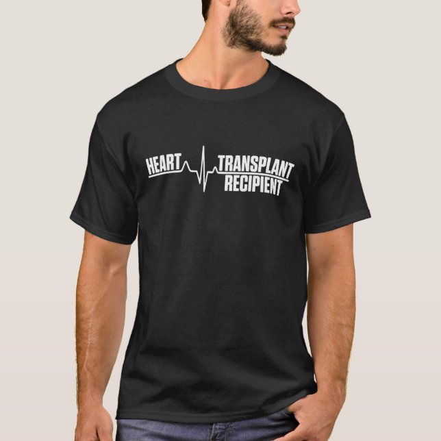 Heart Transplant Recipient Heartbeat Surgery Survi T-Shirt (Front)