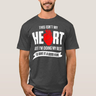 Heart Transplant Recipient Home Surgery Survivor T-Shirt