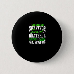 Heart Transplant Survivor Forever grateful to the 6 Cm Round Badge