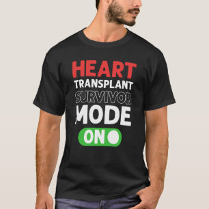 Heart Transplant Survivor Mode On Open Heart Surge T-Shirt