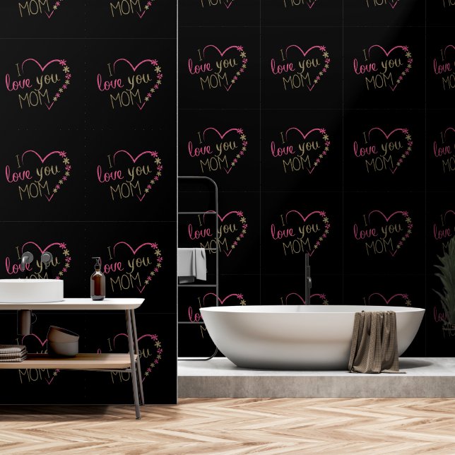 Heart with Text I Love You Mum Custom Colour Wallpaper (Bathroom)