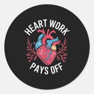 Heart Work Pays Off Anatomical Heart Design Classic Round Sticker