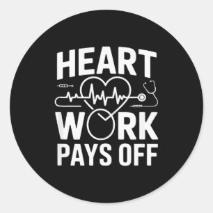 Heart Work Pays Off Cardiology Pion  Classic Round Sticker