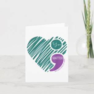 Heart You Dont Let Your Story End Suicide Preventi Card