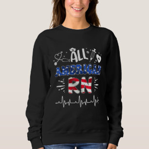 Heartbeat All American Rn Patriotic Usa Flag 4th J Sweatshirt