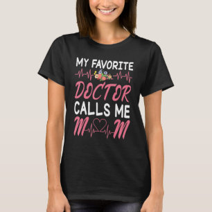 Heartbeat Flowers My Favourite Doctor Calls Me Mum T-Shirt