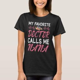 Heartbeat Flowers My Favourite Doctor Calls Me Nan T-Shirt
