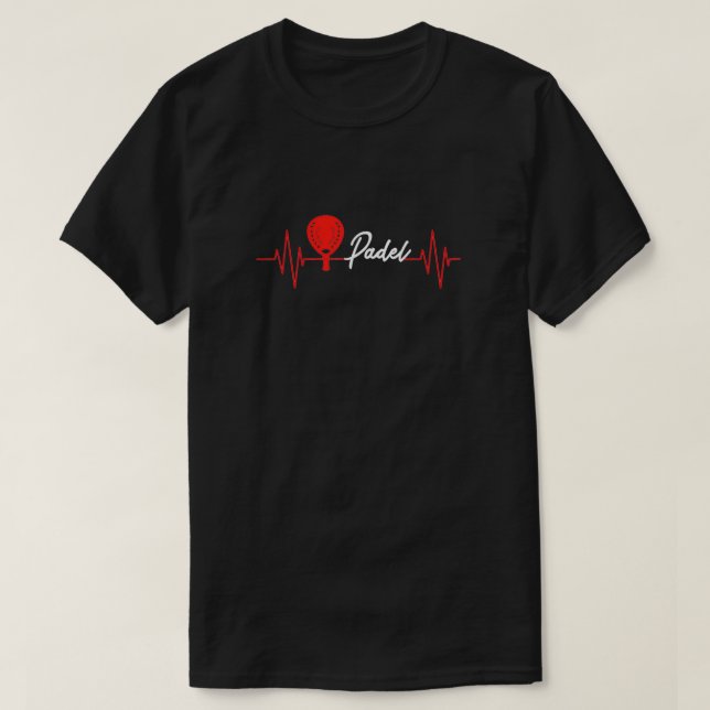 Heartbeat Padel Tennis Racket Sport Tournament Gam T-Shirt (Design Front)