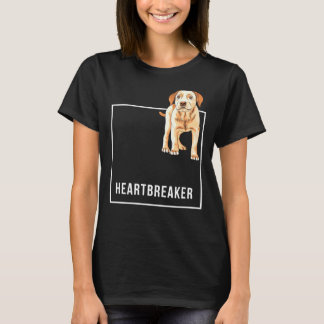 Heartbreaker For Labrador Retriever Moms Labrador  T-Shirt