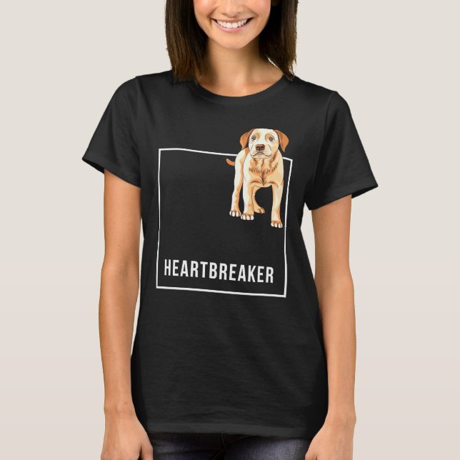 Heartbreaker For Labrador Retriever Moms Labrador  T-Shirt (Front)