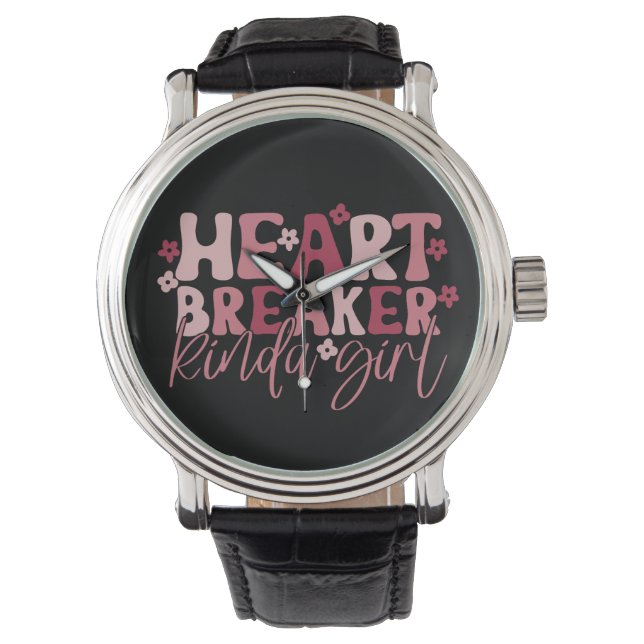 Heartbreaker Kinda Girl Watch (Front)