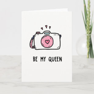 Heartfelt Camera Be My Queen Card