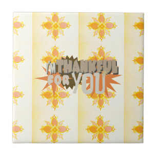 Heartfelt Gratitude: "Thankful For You" with Love, Tile