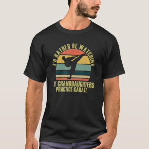 Heartfelt Rather Be Watching Granddaughters Practi T-Shirt