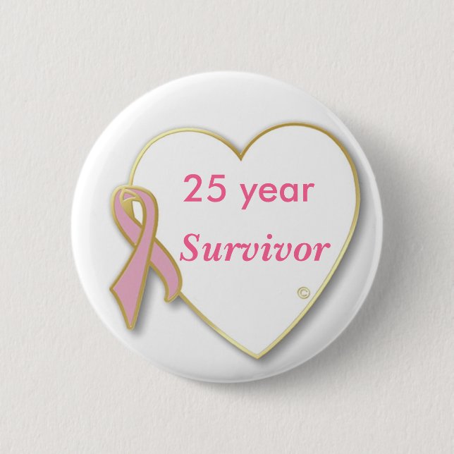 HeartPin-25 yr, Survivor 6 Cm Round Badge (Front)