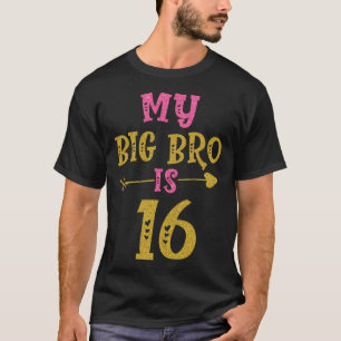 Hearts 16th Bday For Big Brother From Sister Broth T-Shirt