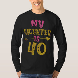 Hearts 40th Bday For Daughter From Mom Dad T-Shirt