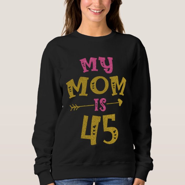 Hearts 45th Bday For Mom From Son Daughter Sweatshirt (Front)